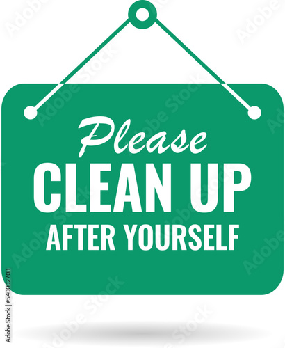 Please clean up after yourself vector sign
