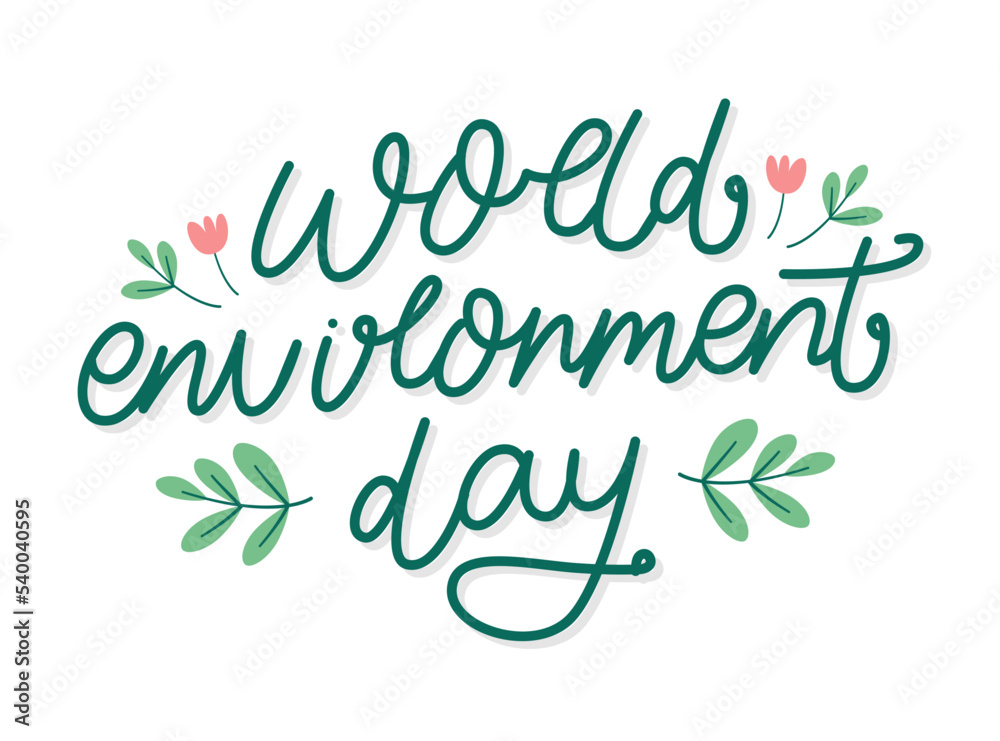 World environment day lettering with leaves ornament. Hand drawn lettering quotes for environment day.