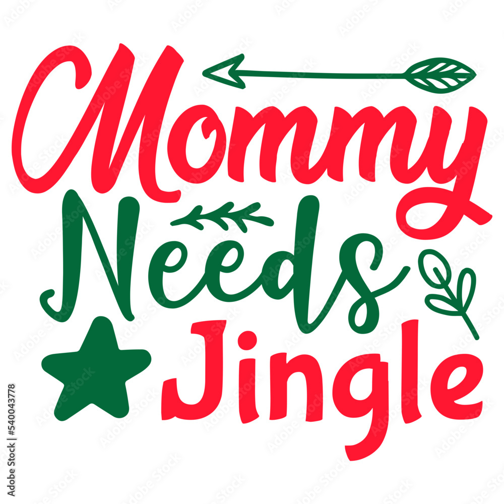 Mommy Needs Jingle SVG