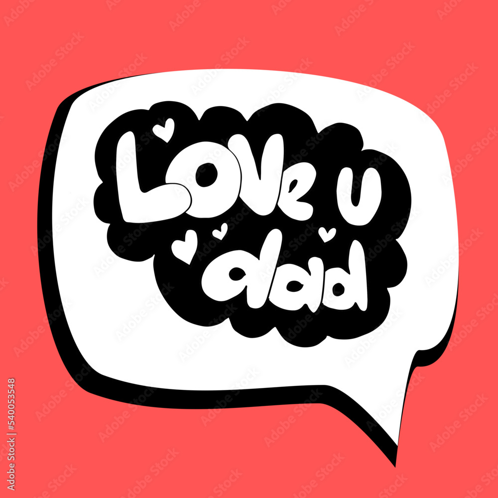 Hand lettered text love u dad.Elegant greeting card for Happy Father's Day celebration. Hand lettered text love u dad.Elegant greeting card for Happy Father's Day celebration.