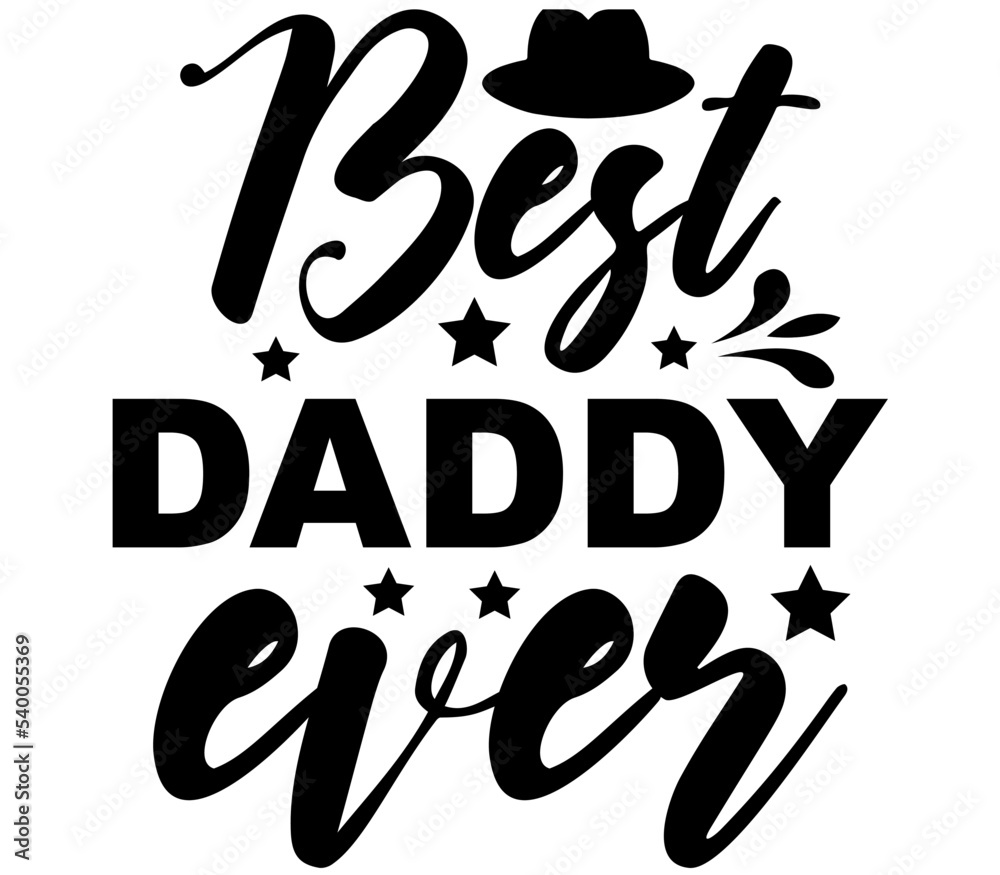 Best daddy ever, Father's day SVG Design, Father's day Cut File, Father's day SVG, Father's day T-Shirt Design, Father's day Design, Father's day Bundle, Father's day