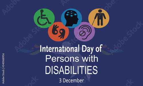 International Day of Persons with Disabilities background. It  is celebrated every year on 3 December to raise awareness of the situation of disabled persons in all aspects of life