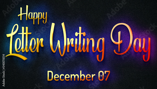 Happy Letter Writing Day  December 07. Calendar of December Retro neon Text Effect  design