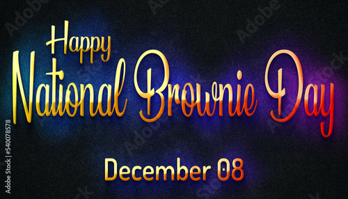 Happy National Brownie Day  December 08. Calendar of December Retro neon Text Effect  design