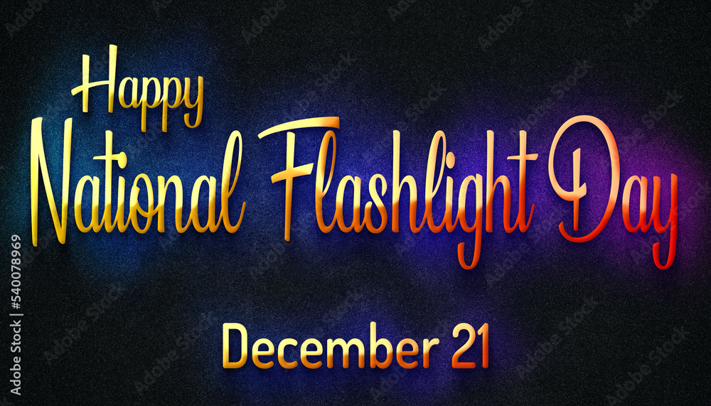 Happy National Flashlight Day, December 21. Calendar of December Retro neon Text Effect, design Happy National Flashlight Day, December 21. Calendar of December Retro neon Text Effect, design