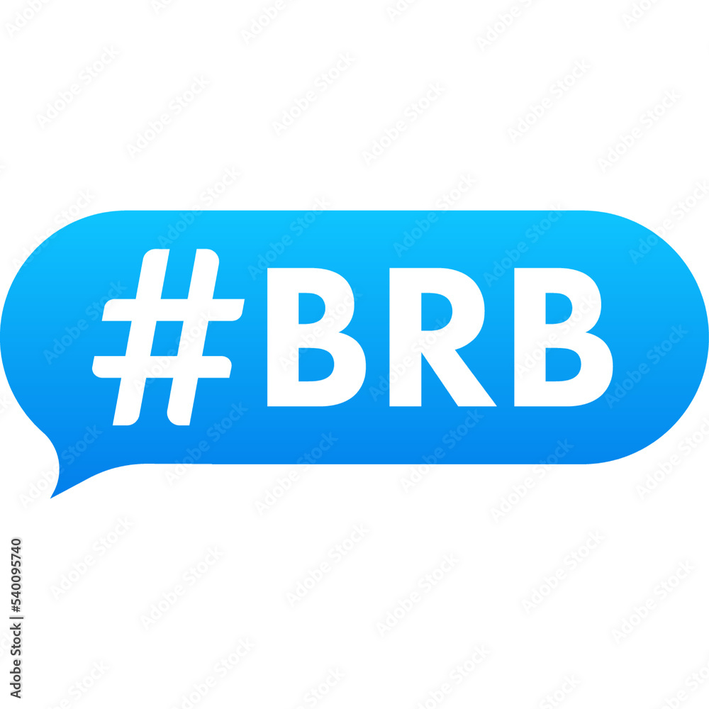 Be Right back, BRB message. Design element. Vector stock illustration ...