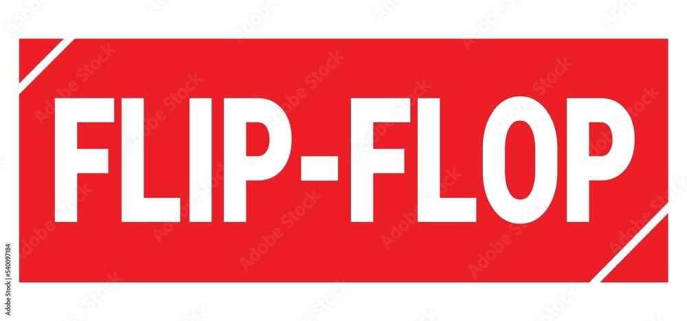 FLIP-FLOP text written on red stamp sign. FLIP-FLOP text written on red stamp sign.