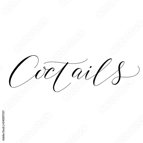 Hand drawn copperplate spenserian wedding lettering "Coctails". Typography for wedding cards, scrapbooking and invitations
