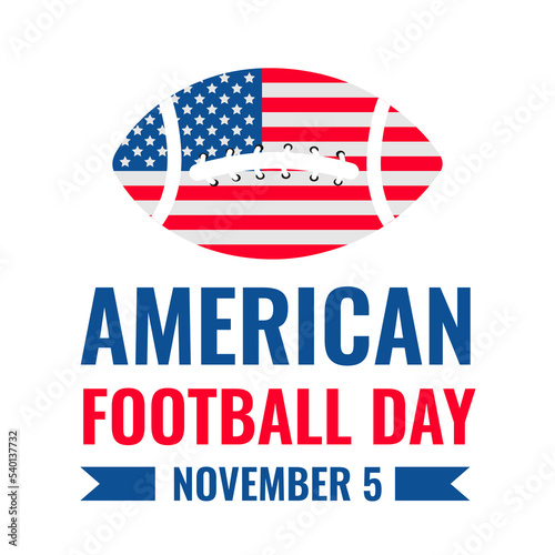 American Football Day. Annual holiday on November 5. Vector template for typography poster, banner, sticker, t-shirt, etc