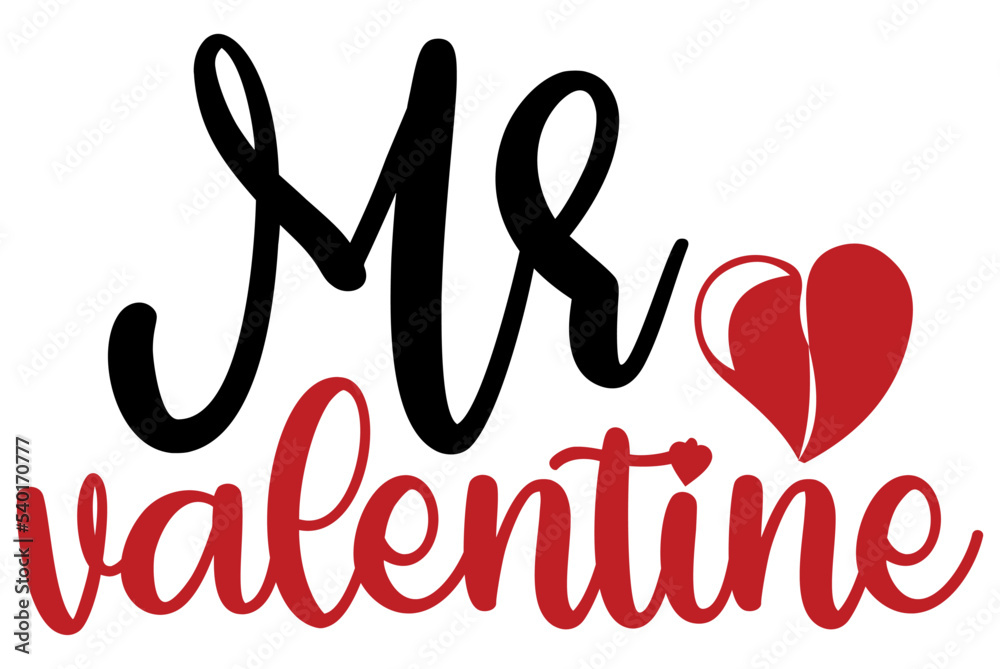 Mr valentine, Valentine SVG Design, Valentine Cut File, Valentine SVG, Valentine T-Shirt Design, Valentine Design, Valentine Bundle, Heart, Valentine Love Mr valentine, Valentine SVG Design, Valentine Cut File, Valentine SVG, Valentine T-Shirt Design, Valentine Design, Valentine Bundle, Heart, Valentine Love