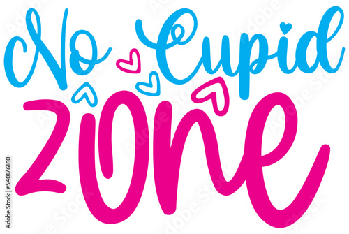 No Cupid zone, Valentine SVG Design, Valentine Cut File, Valentine SVG, Valentine T-Shirt Design, Valentine Design, Valentine Bundle, Heart, Valentine Love
