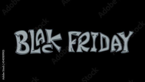 Black Friday - lettering gray letters black background.