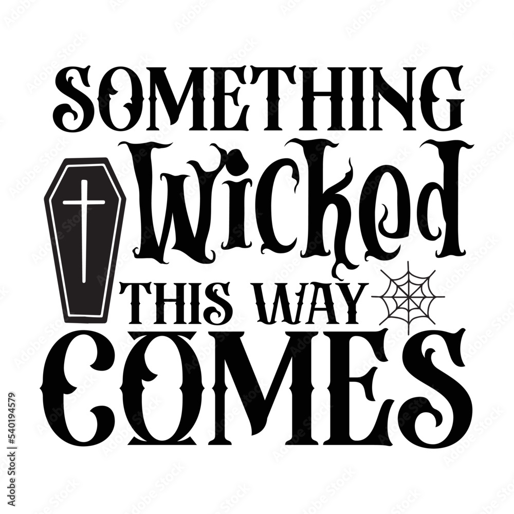 Something wicked this way comes SVG Adobe Stock