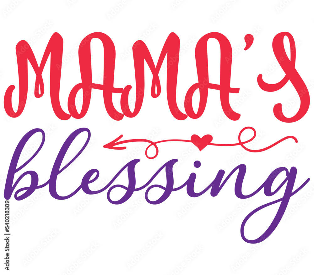 MAMA'S blessing, Mother's day SVG Design, Mother's day Cut File, Mother's day SVG, Mother's day T-Shirt Design, Mother's day Design, Mother's day Bundle