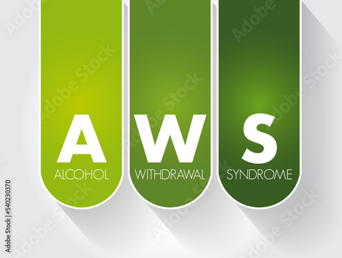 AWS - Alcohol Withdrawal Syndrome is a set of symptoms that can occur following a reduction in alcohol use after a period of excessive use, acronym text concept background