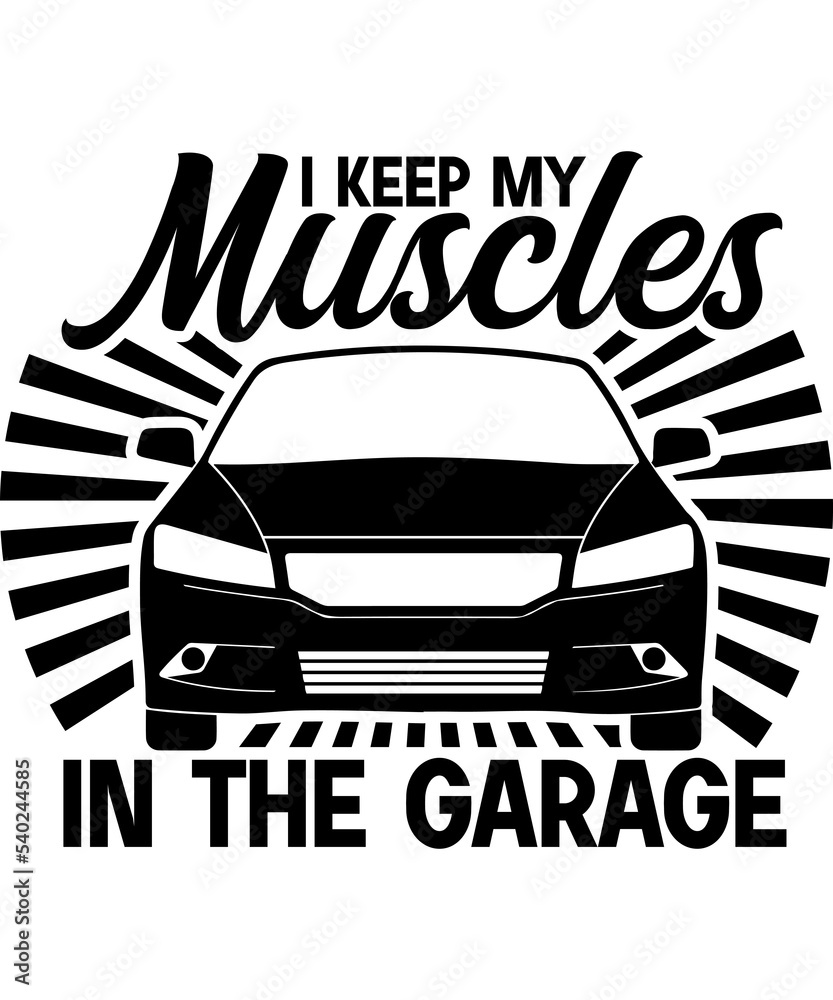 I keep my muscles in the garage PNG, Car, Car tshirt, Car design, Car