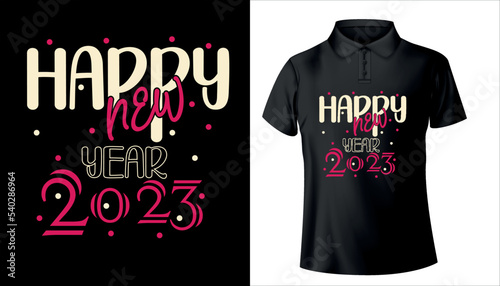 happy new year 2023 t shirt design premium vector eps