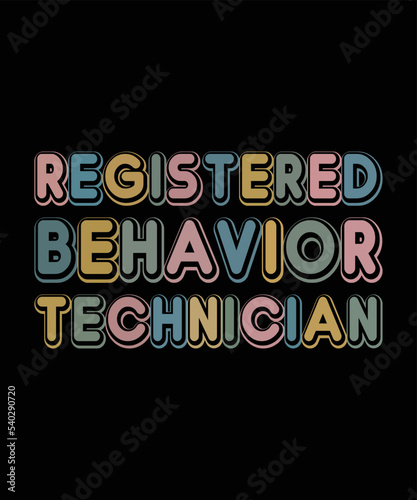 Behavior Technician Behavioral Tech RBT Therapist design Vintage T-Shirt