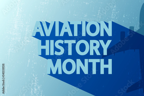Aviation History Month greeting poster. Text with a long shadow and an outline of an airplane on a blue background.