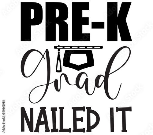 Pre-k Grad Nailed It, Graduation SVG Bundle, Graduation T-Shirt Bundle, Graduation SVG, SVG