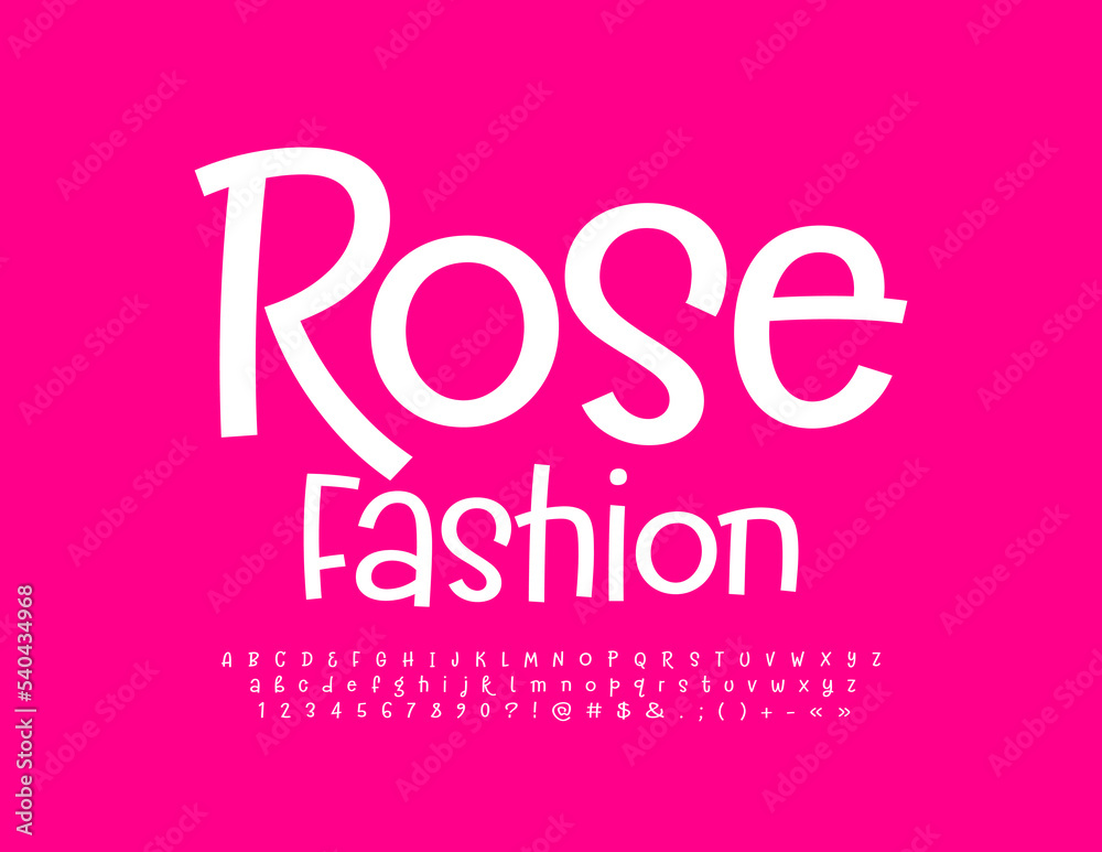 Vector bright emblem Rose Fashion. Funny Modern Font. Creative Alphabet Letters and Numbers