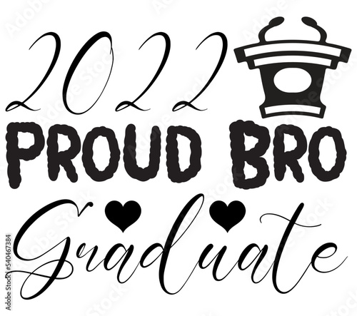 2022 Proud Bro Graduate, Graduation SVG Bundle, Graduation T-Shirt Bundle, Graduation SVG, SVG