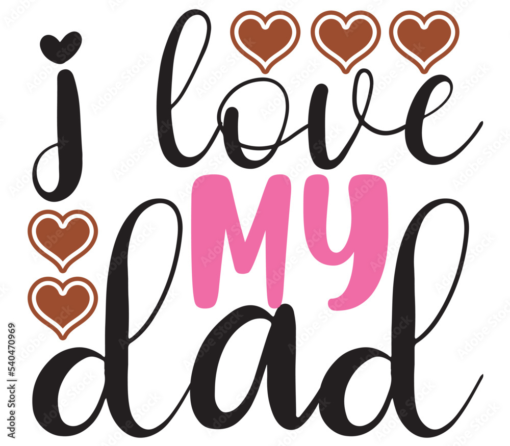 I love my dad, Valentine SVG Bundle, Valentine T-Shirt Bundle, Valentine SVG, SVG I love my dad, Valentine SVG Bundle, Valentine T-Shirt Bundle, Valentine SVG, SVG