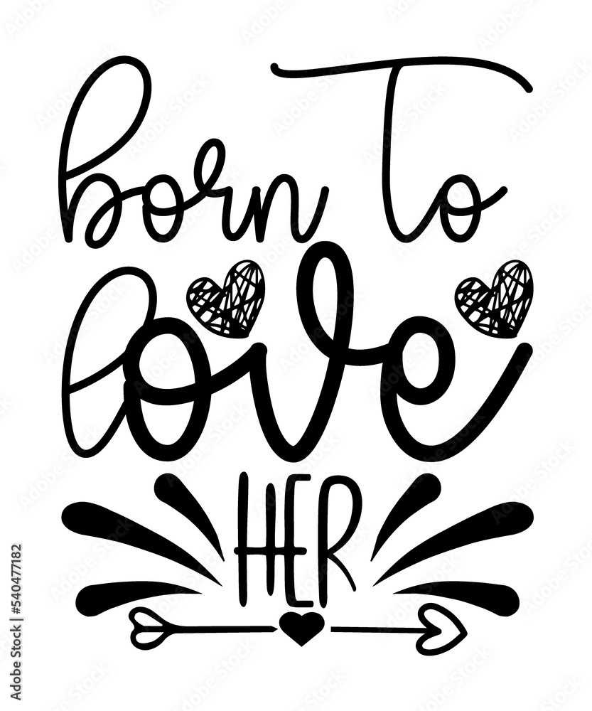 born to love her svg born to love her svg