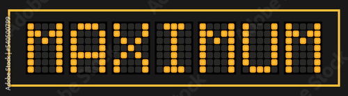 Orange color led banner in word maximum on black background