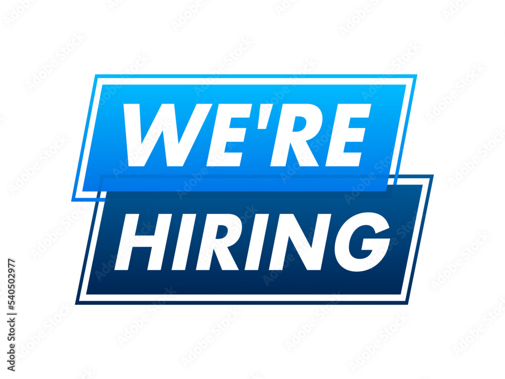 We re hiring. White text on blue background. Vector illustration We re hiring. White text on blue background. Vector illustration