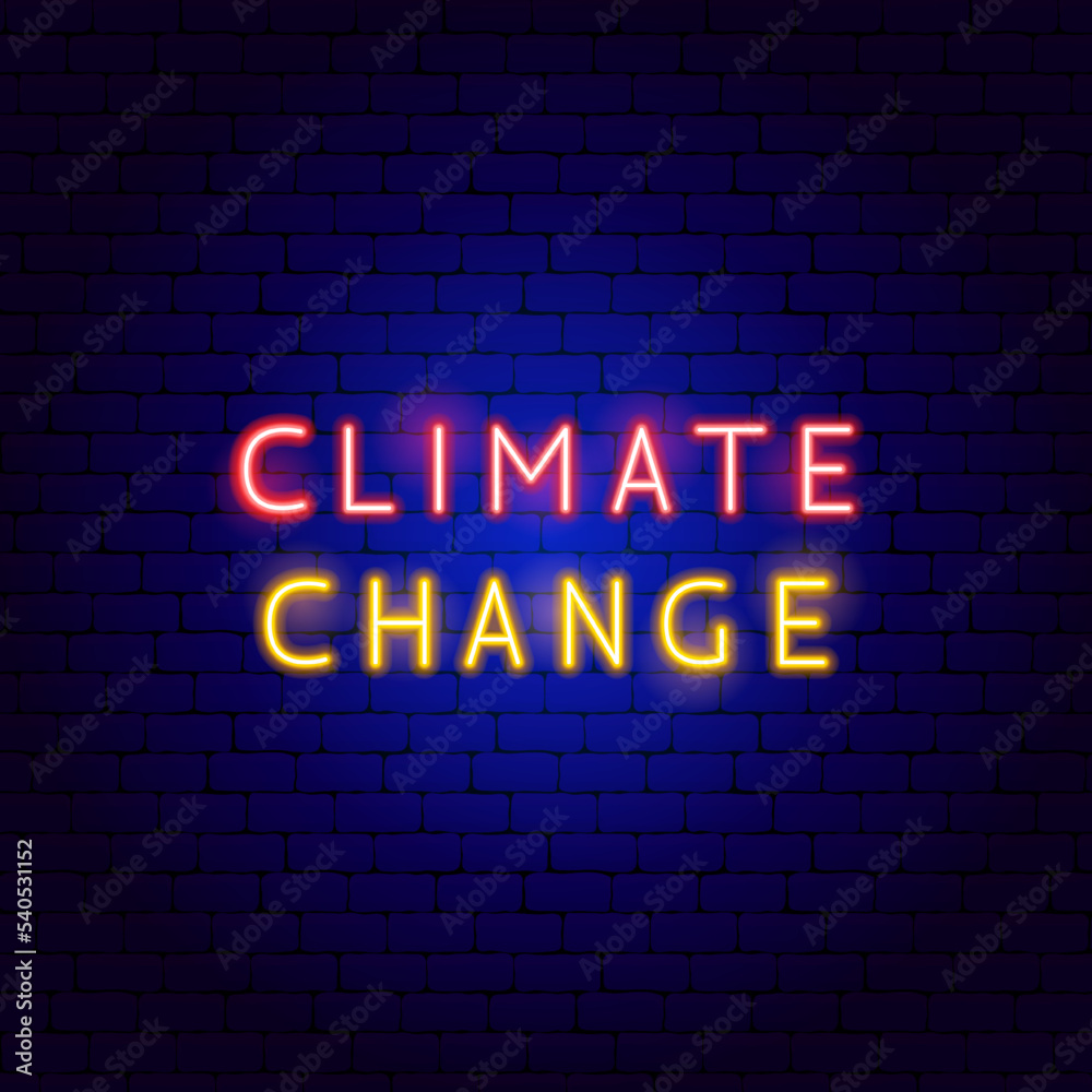 Climate Change Neon Text. Vector Illustration of Nature Safe Symbol.