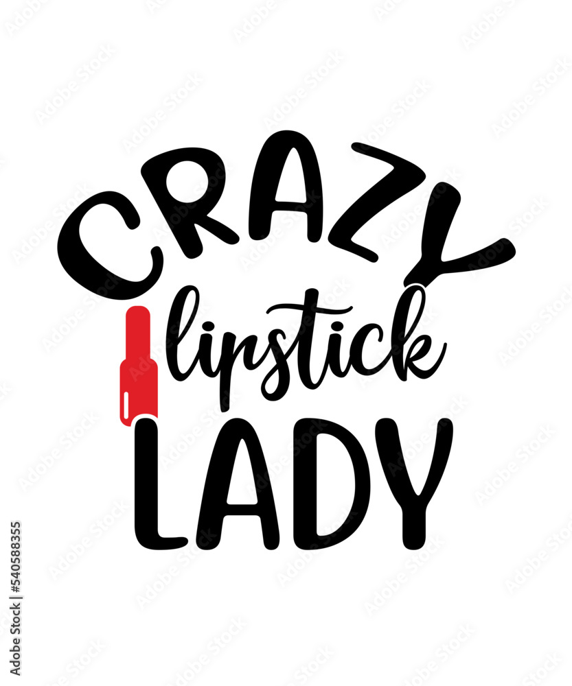 Crazy lipstick lady svg cut file