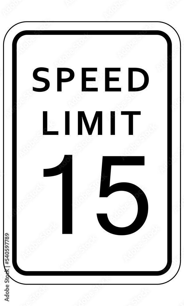 speed limit sign 15 speed limit sign 15