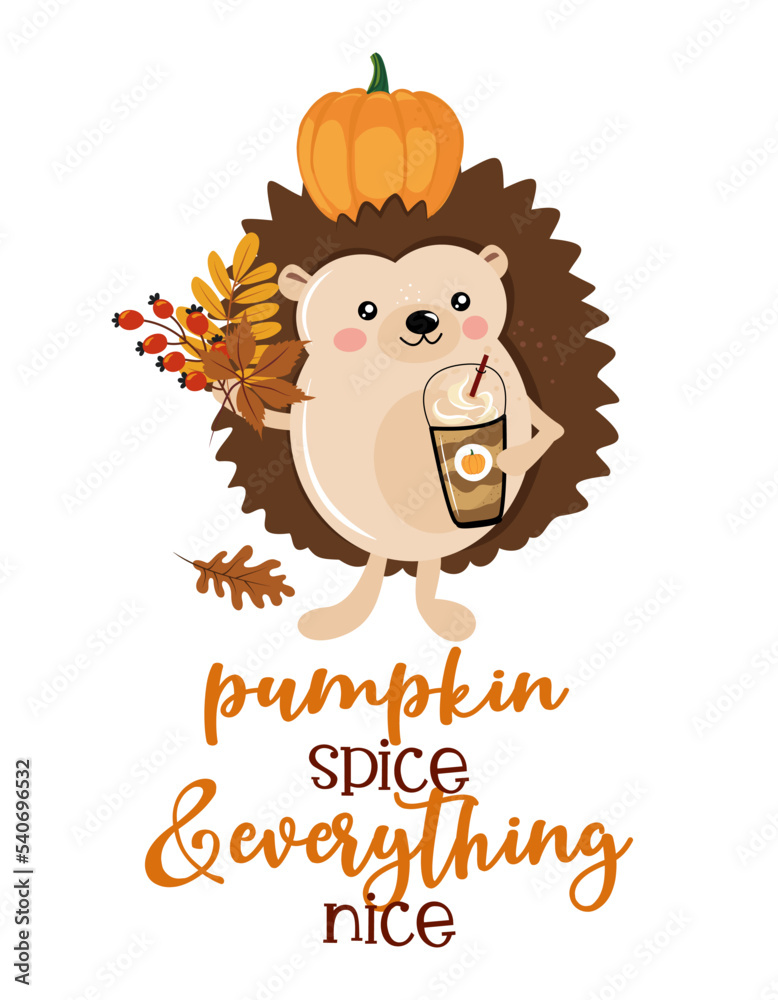 Fototapeta premium Cute hedgehog hand drawn illustration with pumpkin spice latte mug. Autumn color poster. Good for posters, greeting cards, banners, textiles, gifts, shirts, mugs. Nursery room decoration.