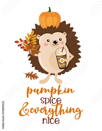 Cute hedgehog hand drawn illustration with pumpkin spice latte mug. Autumn color poster. Good for posters, greeting cards, banners, textiles, gifts, shirts, mugs. Nursery room decoration.