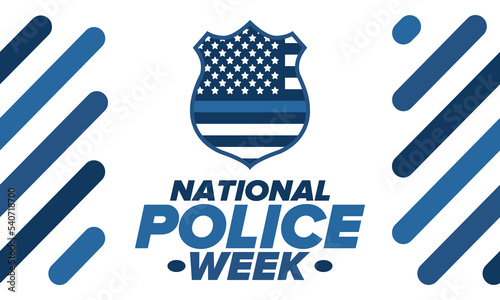 National Police Week in May. Celebrated annual in United States. In honor of the police hero. Police badge and patriotic elements. Officers Memorial Day. Poster, card, banner. Vector illustration