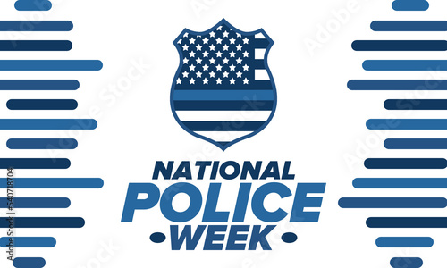 National Police Week in May. Celebrated annual in United States. In honor of the police hero. Police badge and patriotic elements. Officers Memorial Day. Poster, card, banner. Vector illustration
