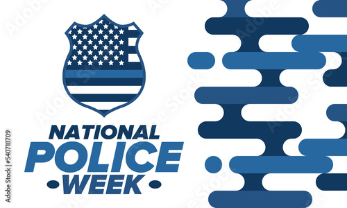 National Police Week in May. Celebrated annual in United States. In honor of the police hero. Police badge and patriotic elements. Officers Memorial Day. Poster, card, banner. Vector illustration