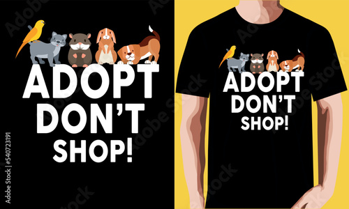 adopt don’t shop t shirt design.