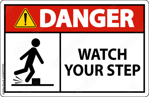 Danger Watch Your Step Sign On White Background