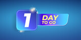 One day to go countdown blue horizontal banner design template. 1 day sale announcement blue banner, label, sticker, icon, poster and flyer.