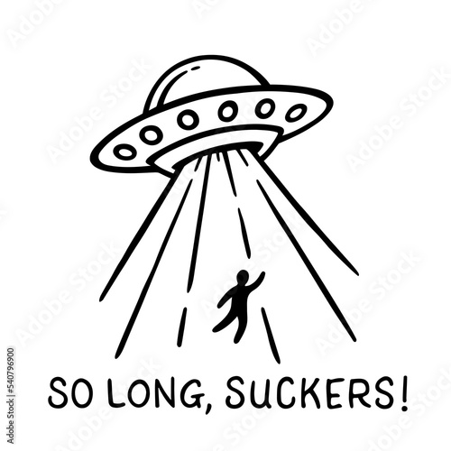 Funny alien UFO abduction meme. Flying saucer doodle drawing. Comical martian spaceship light beam abducting man. Vector illustration.