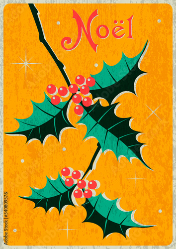 Mid Century Modern Design Noel Greeting Card. 1950s-1960s Retro Style Christmas Holly Berry Old Paper Poster