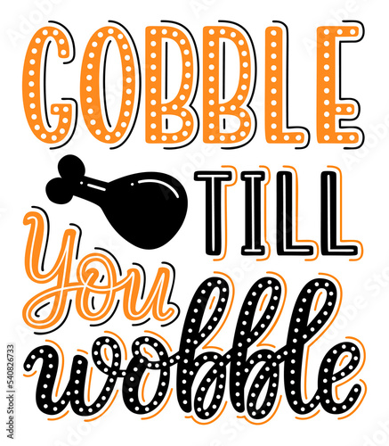 Halloween lettering poster with skull grilled turkey leg. Gobble till you wobble hand drawn phrase. EPS 10 vector illustration.