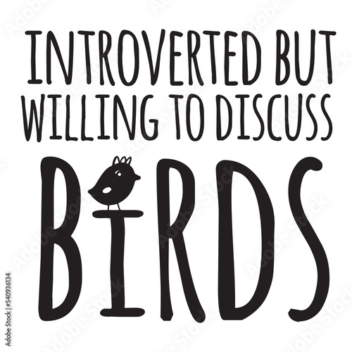 Birds quotes. Birdwatcher t-shirt  illustration