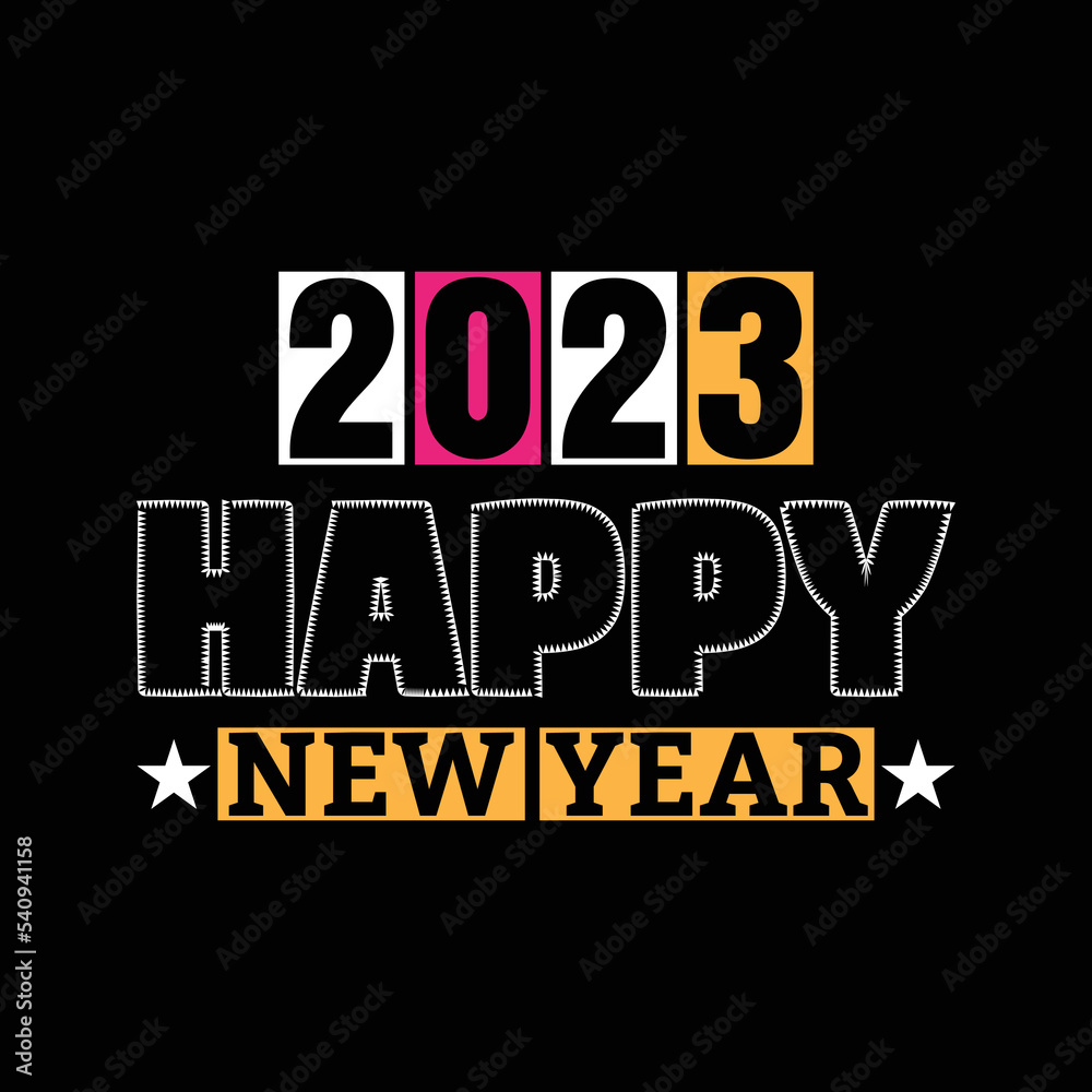 HAPPY NEW YEAR T-SHIRT VECTOR DESIGN 2023 HAPPY NEW YEAR T-SHIRT VECTOR DESIGN 2023