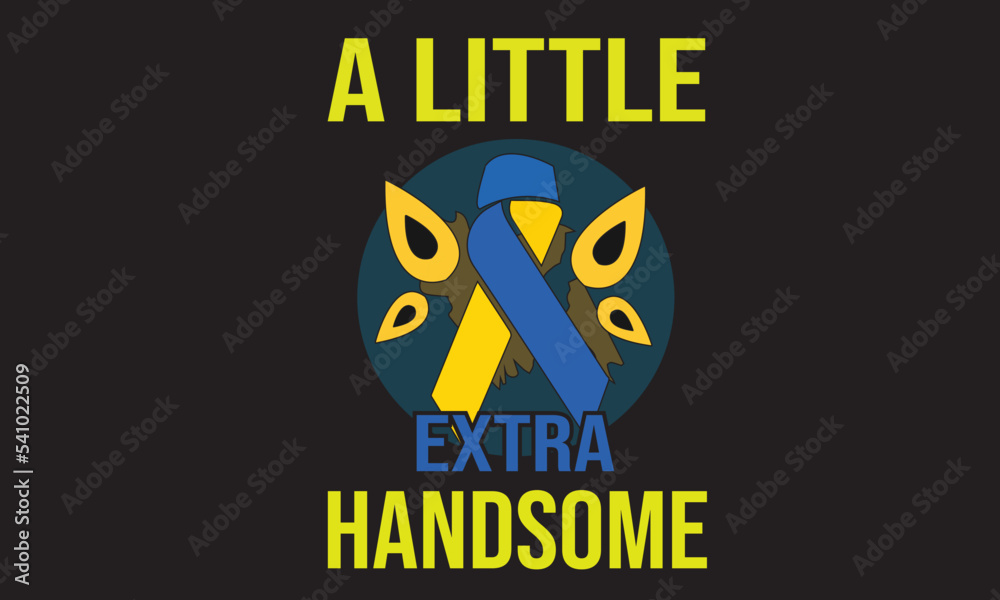 A Little Extra Handsome T-Shirt Design 