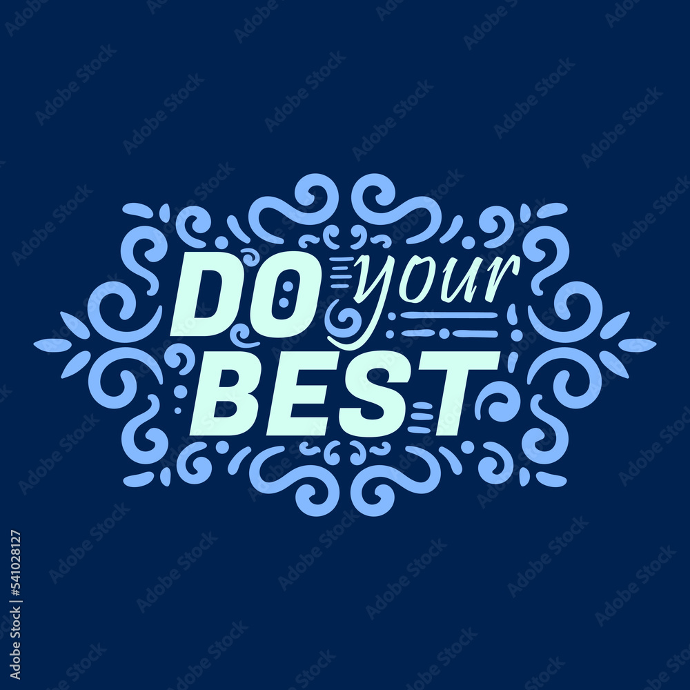 Fototapeta premium Do Your Best lettering