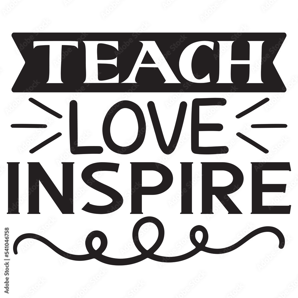 Teach Love Inspire Teach Love Inspire