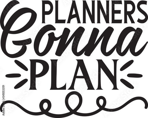 Planners Gonna Plan